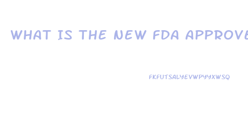 What Is The New Fda Approved Diet Pill To Invest In