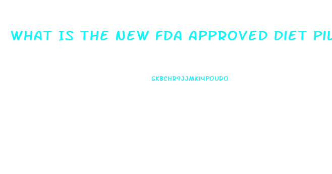 What Is The New Fda Approved Diet Pill To Invest In