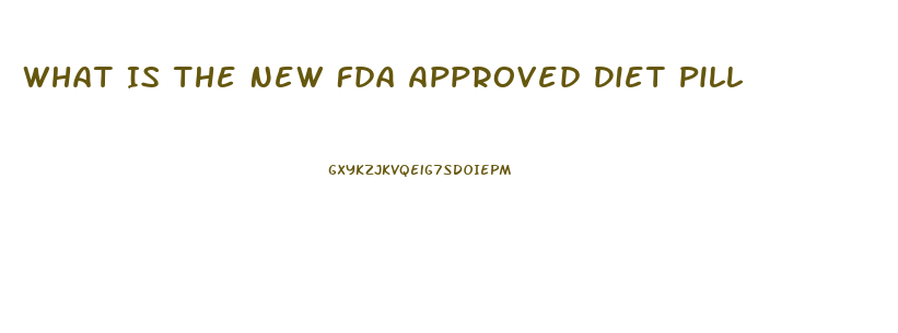 What Is The New Fda Approved Diet Pill