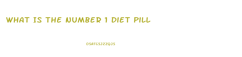 What Is The Number 1 Diet Pill