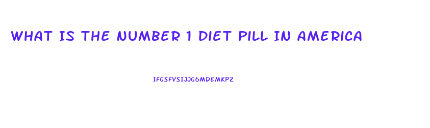 What Is The Number 1 Diet Pill In America