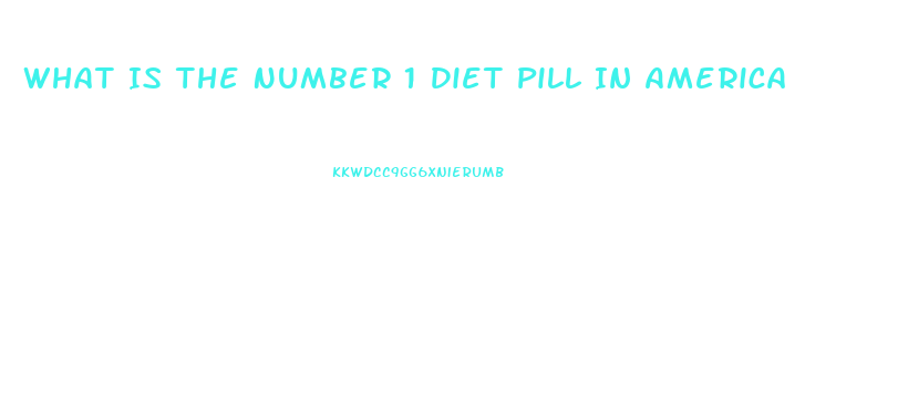 What Is The Number 1 Diet Pill In America