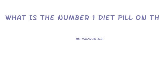 What Is The Number 1 Diet Pill On The Market