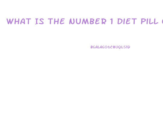 What Is The Number 1 Diet Pill On The Market