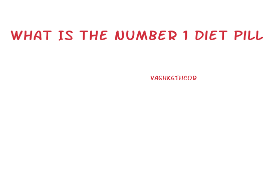 What Is The Number 1 Diet Pill On The Market