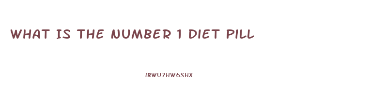 What Is The Number 1 Diet Pill