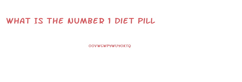 What Is The Number 1 Diet Pill