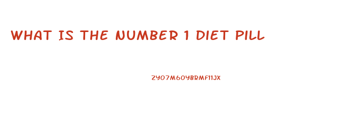 What Is The Number 1 Diet Pill