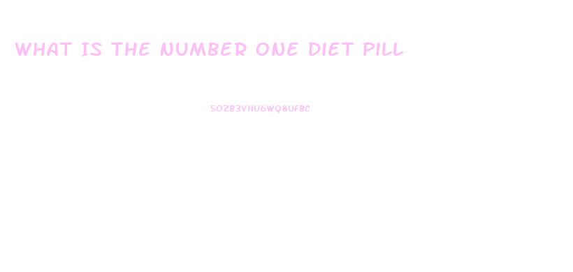 What Is The Number One Diet Pill