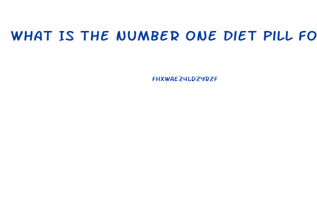 What Is The Number One Diet Pill For Weight Loss