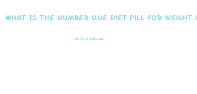 What Is The Number One Diet Pill For Weight Loss