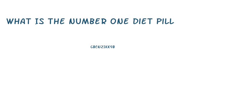 What Is The Number One Diet Pill