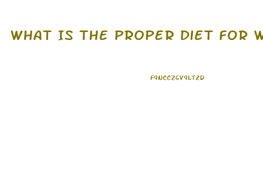 What Is The Proper Diet For Weight Loss