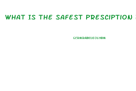 What Is The Safest Presciption Diet Pill