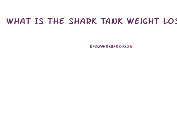 What Is The Shark Tank Weight Loss Gummies