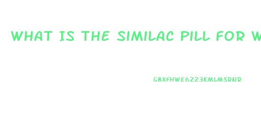 What Is The Similac Pill For Weight Loss