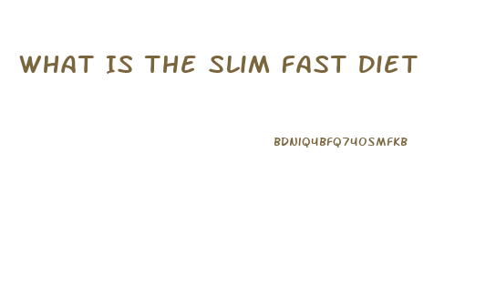 What Is The Slim Fast Diet