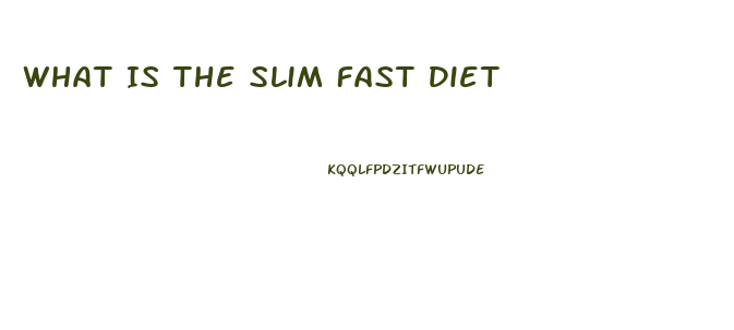 What Is The Slim Fast Diet