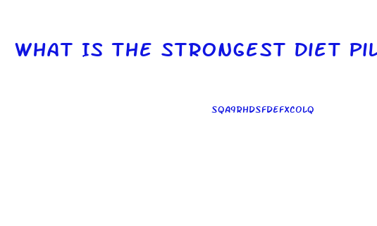 What Is The Strongest Diet Pill Over The Counter