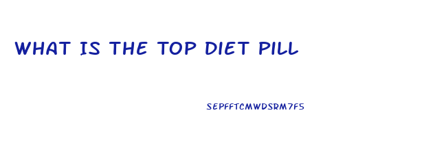 What Is The Top Diet Pill