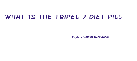 What Is The Tripel 7 Diet Pill