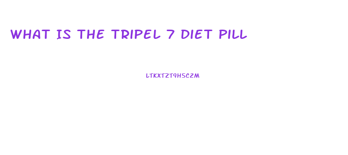 What Is The Tripel 7 Diet Pill