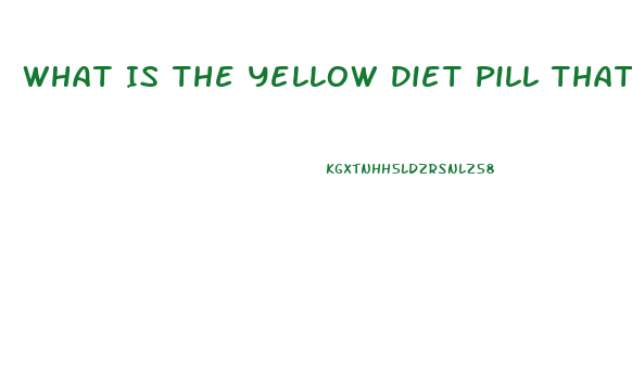 What Is The Yellow Diet Pill That Is Sold At Smoothie Place