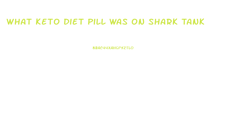 What Keto Diet Pill Was On Shark Tank