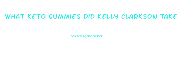 What Keto Gummies Did Kelly Clarkson Take