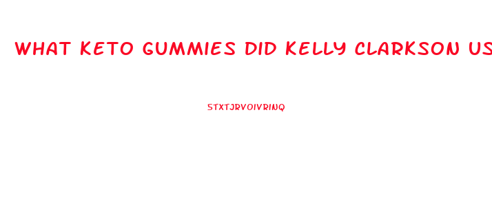 What Keto Gummies Did Kelly Clarkson Use