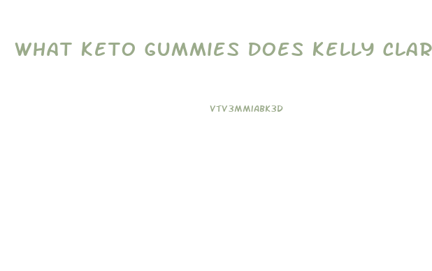 What Keto Gummies Does Kelly Clarkson Use