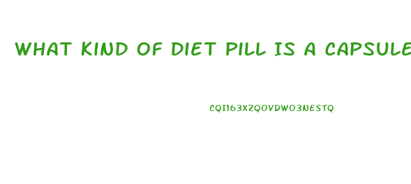 What Kind Of Diet Pill Is A Capsule Red And White