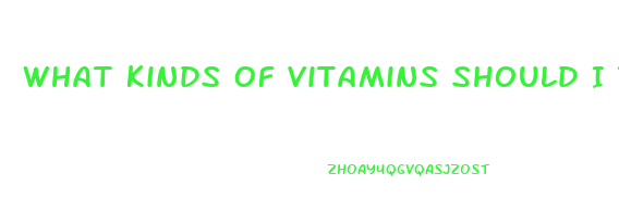 What Kinds Of Vitamins Should I Take To Lose Weight