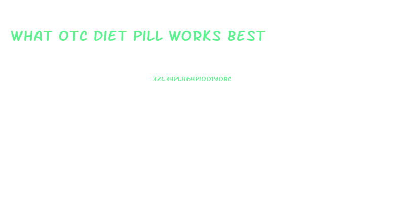 What Otc Diet Pill Works Best