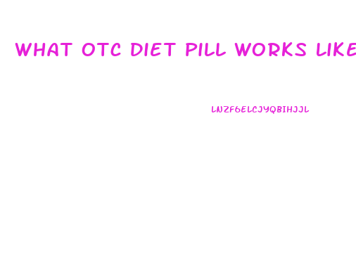 What Otc Diet Pill Works Like Adipex