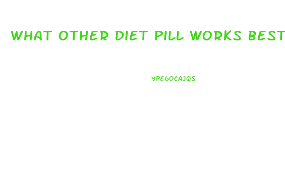 What Other Diet Pill Works Best With Garcinia Cambogia