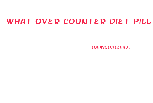 What Over Counter Diet Pill Works