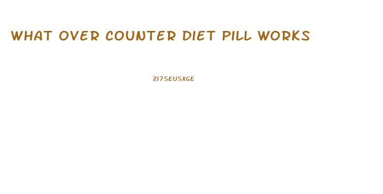 What Over Counter Diet Pill Works