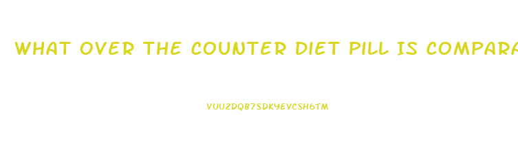 What Over The Counter Diet Pill Is Comparable To Phentermine