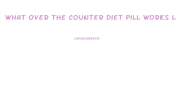 What Over The Counter Diet Pill Works Like Pleygine