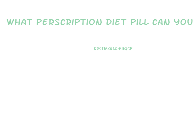 What Perscription Diet Pill Can You Take When You Are On A Break From Phentermine