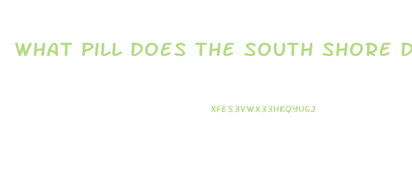 What Pill Does The South Shore Diet Clinic Use