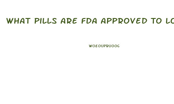 What Pills Are Fda Approved To Lose Weight