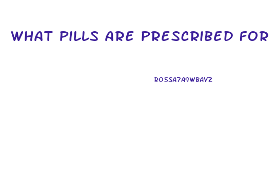 What Pills Are Prescribed For Weight Loss