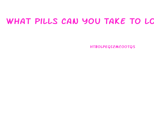 What Pills Can You Take To Lose Weight Fast