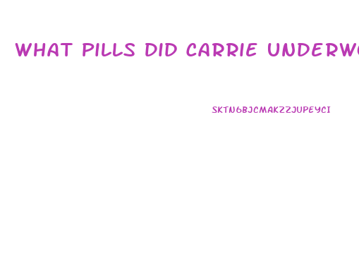 What Pills Did Carrie Underwood Take To Lose Weight