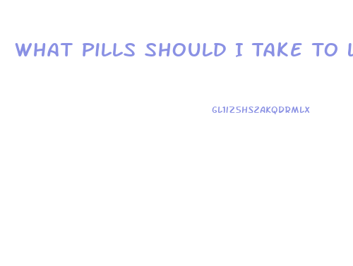 What Pills Should I Take To Lose Weight