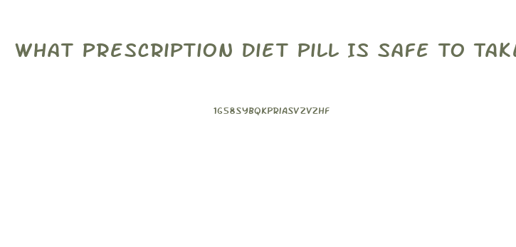 What Prescription Diet Pill Is Safe To Take With Antidepressant