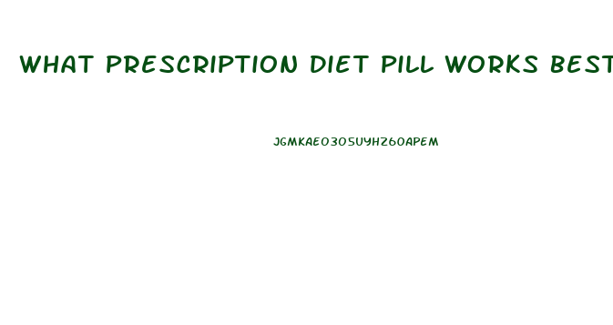 What Prescription Diet Pill Works Best