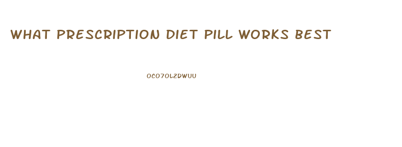 What Prescription Diet Pill Works Best